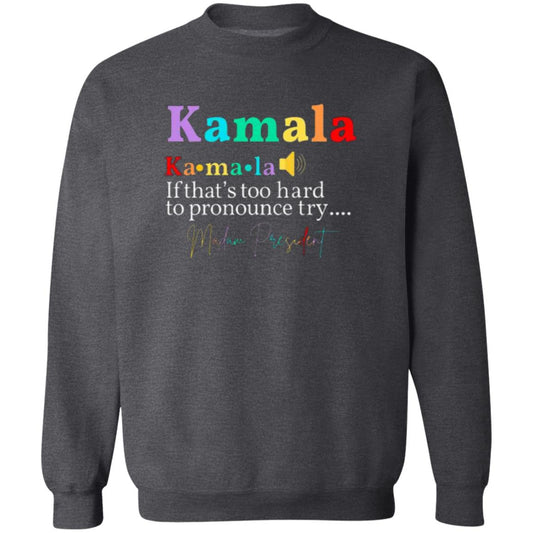 Say It Kamala T-Shirt & Sweatshirt